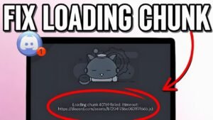 How To Fix Discord Loading Chunk Failed Error