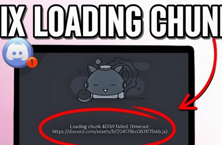 How To Fix Discord Loading Chunk Failed Error