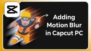 How To Add Motion Blur In Capcut Pc