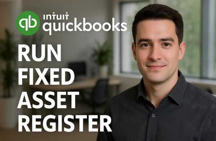 How To Run A Fixed Asset Register In Quickbooks Online