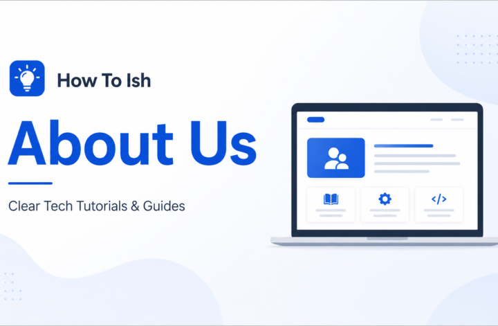 Tech Tutorials And Guides Overview | About Us - How To Ish