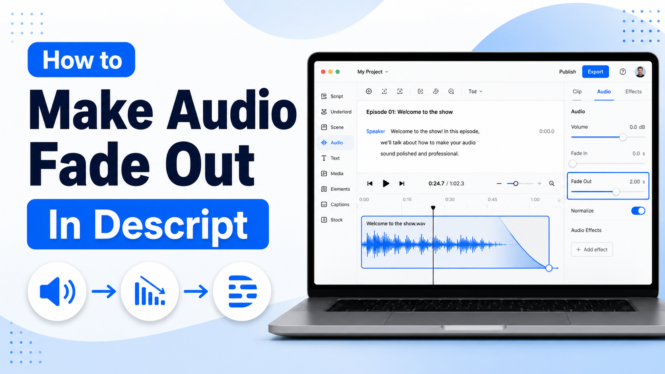 How To Make Audio Fade Out In Descript