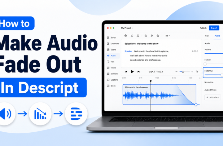 How To Make Audio Fade Out In Descript