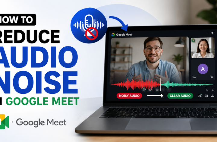 How To Reduce Audio Noise In Meetings